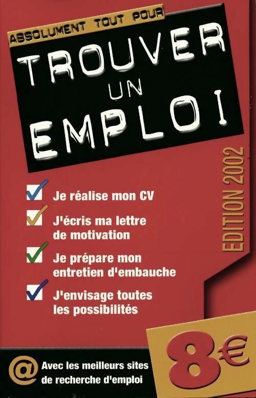 Livrenpoche : Absolument tout pour trouver un emploi 2002 - Collectif - Livre