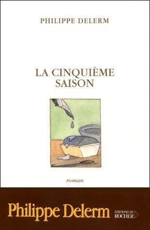 Livrenpoche : La cinquième saison - Philippe Delerm - Livre