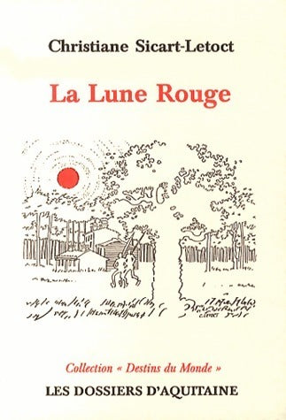 Livrenpoche : La lune rouge - Christiane Sicart-Letoct - Livre