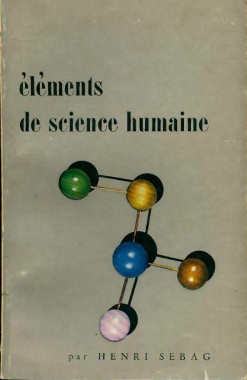 Livrenpoche : Éléments de science humaine - Henri Sebag - Livre