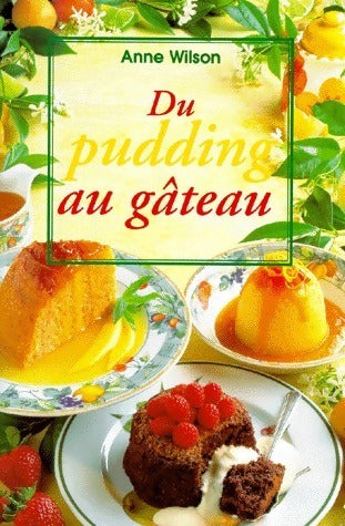Du pudding au gâteau - Anne Wilson -  Cuisine - Livre