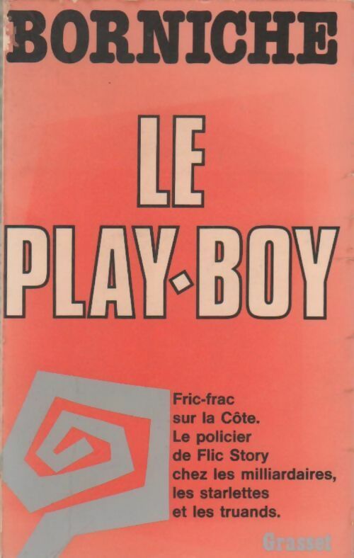Livrenpoche : Le play-boy - Roger Borniche - Livre