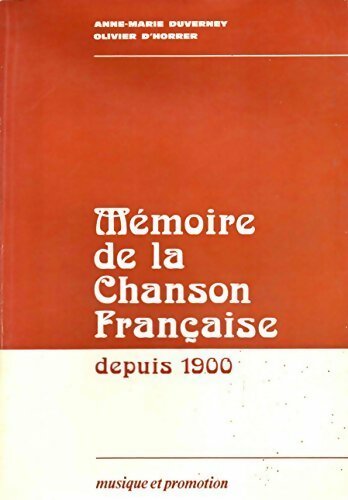 Livrenpoche : Mémoire de la chanson française depuis 1900 - Anne-Marie Duverney - Livre
