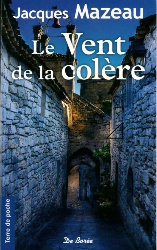 Livrenpoche : Le vent de la colère - Jacques Mazeau - Livre