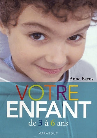 Livrenpoche : Votre enfant de 3 à 6 ans - Anne Bacus - Livre