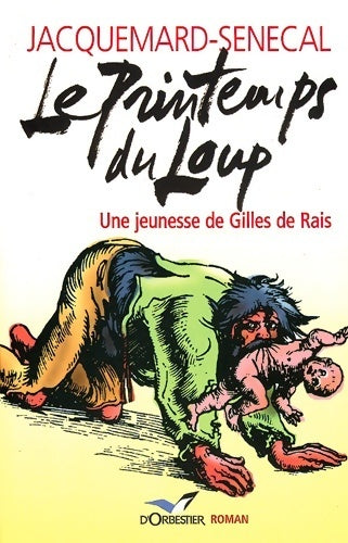 Livrenpoche : Le printemps du loup - Serge Jacquemard, Patrick Sénécal - Livre