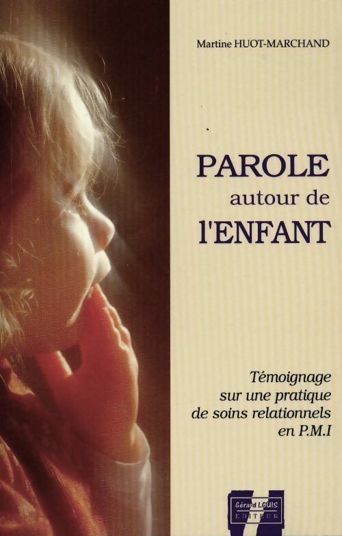 Livrenpoche : Paroles autour de l'enfant - Martine Huot-Marchand - Livre