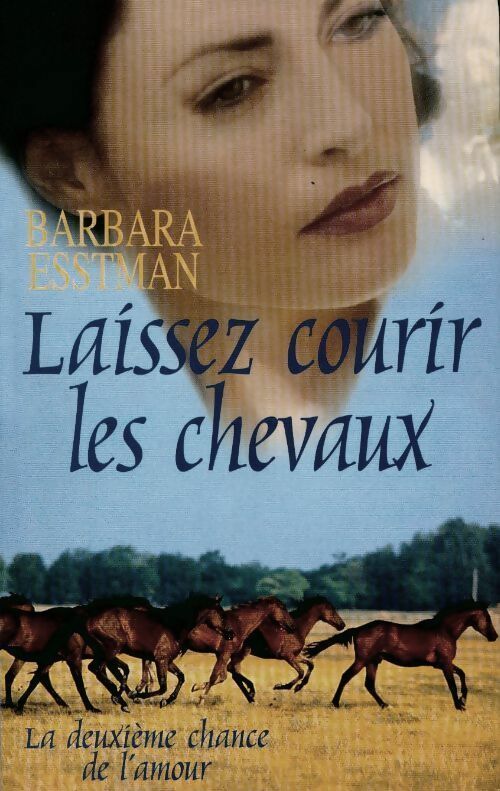 Livrenpoche : Laissez courir les chevaux - Barbara Esstman - Livre