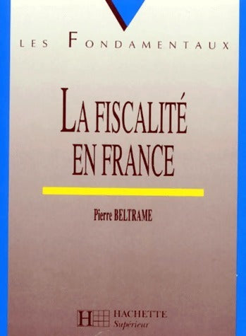 Livrenpoche : La fiscalité en France - Pierre Beltrame - Livre