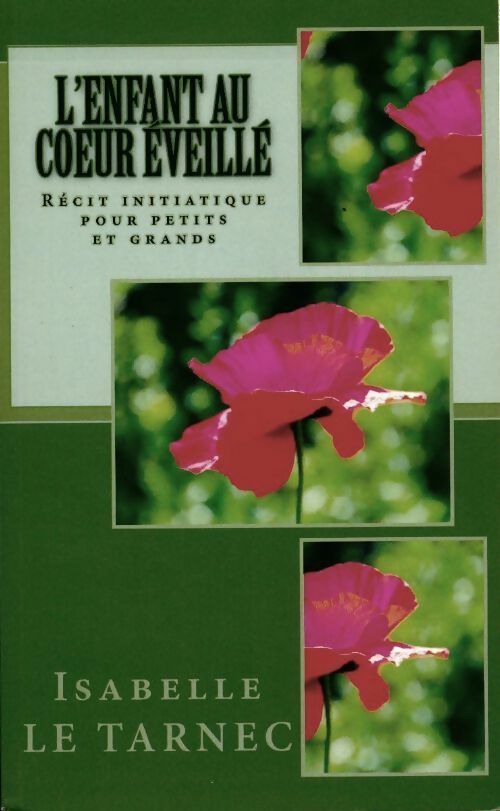 Livrenpoche : L'enfant au coeur éveillé - Isabelle Le Tarnec - Livre