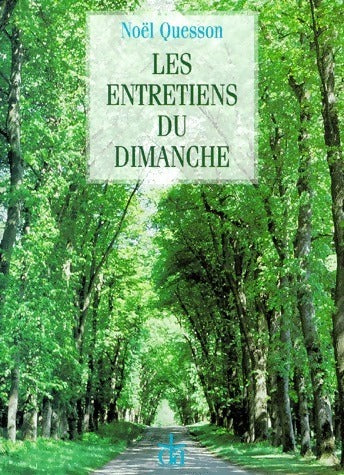 Livrenpoche : Les entretiens du dimanche - Noël Quesson - Livre