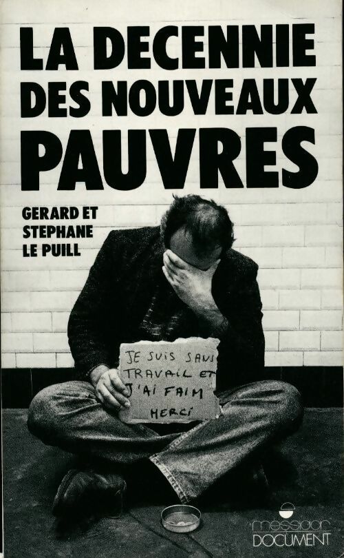 Livrenpoche : La décennie des nouveaux pauvres - Gérard Le Puill, Stéphane Le Puill - Livre