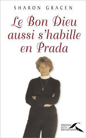 Livrenpoche : Le Bon Dieu aussi s'habille en Prada - Sharon Gracen - Livre