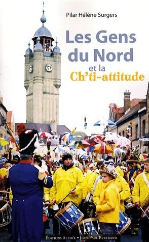 Livrenpoche : Les gens du nord et la ch'ti-attitude - Pilar-Hélène Surgers - Livre