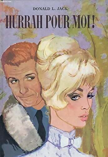 Livrenpoche : Hurrah pour moi ! - Donald L. Jack - Livre