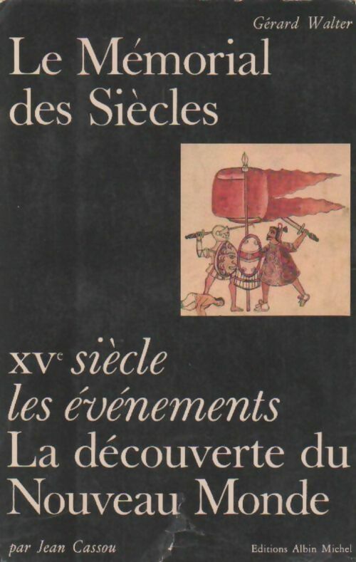 Livrenpoche : Le mémorial des siècles. XVe siècle, la découverte du nouveau monde - Jean Cassou - Livre