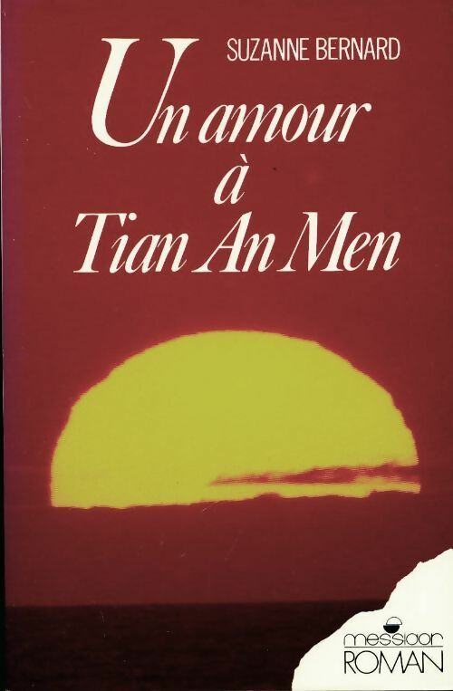 Livrenpoche : Un amour à tian an men - Suzanne Bernard - Livre