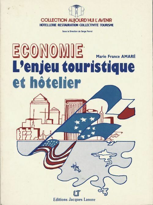 Livrenpoche : Economie. L'enjeu touristique et hôtelier - Marie-France Amaré - Livre
