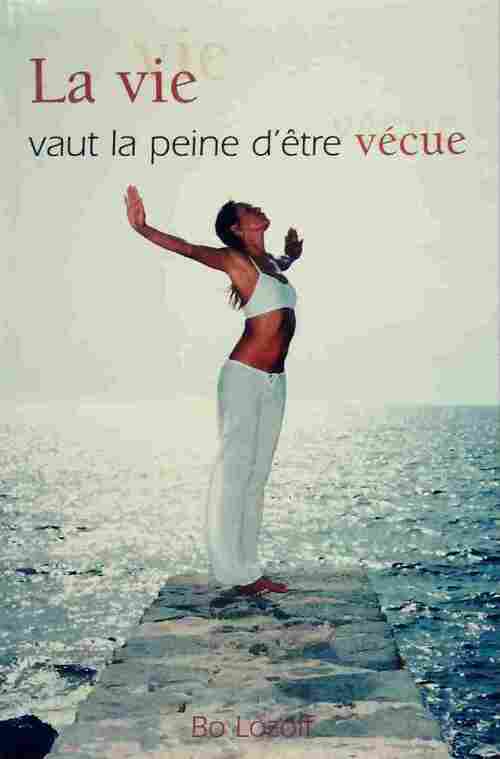 Livrenpoche : La vie vaut la peine d'être vécue - Bo Lozoff - Livre