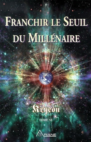 Livrenpoche : Kryeon Tome VI : Franchir le seuil du millénaire - Kryeon - Livre