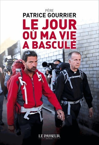 Livrenpoche : Le jour où ma vie a basculé - Patrice Gourrier - Livre