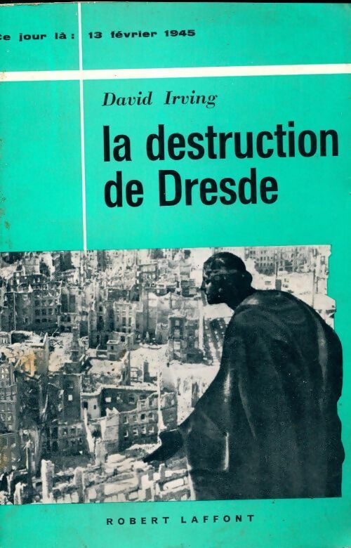 La destruction de Dresde - David Irving - Livre