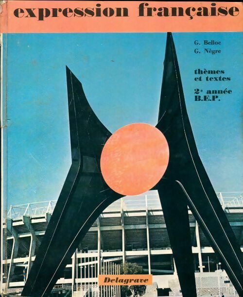 Livrenpoche : Expression française thèmes et textes BEP 2e année - G. Belloc, G. Nègre - Livre