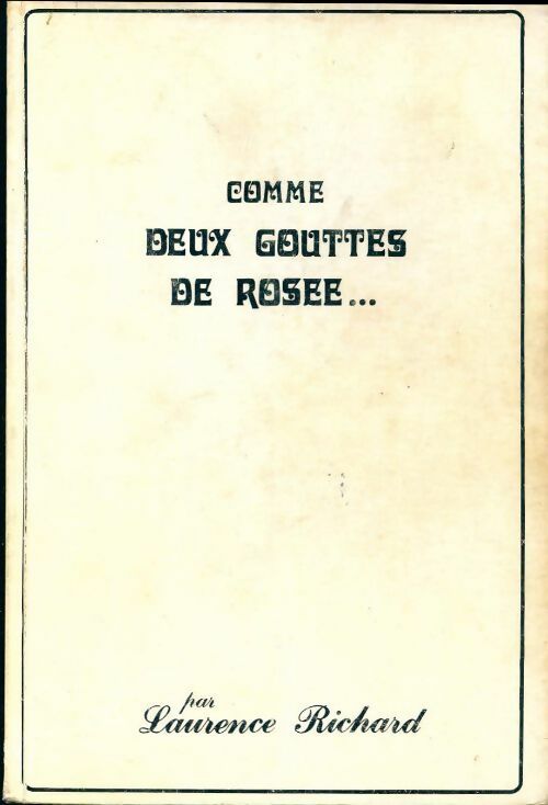 Livrenpoche : Comme deux gouttes de rosée sur un phallus en fleurs - Laurence Richard - Livre
