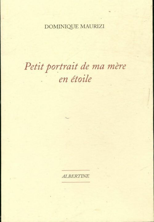 Livrenpoche : Petit portrait de ma mère en étoile - Dominique Maurizi - Livre