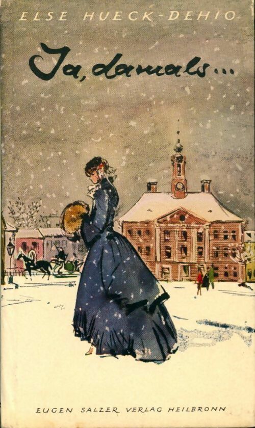 Livrenpoche : Ja, damals ! - Else Hueck-Dehio - Livre