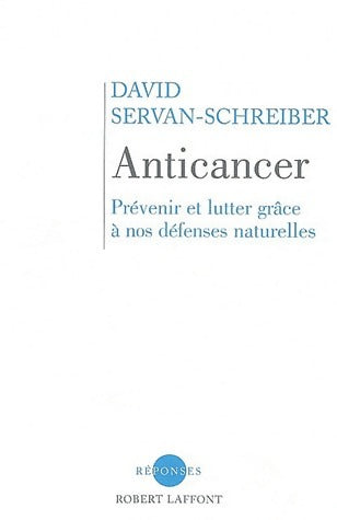 Livrenpoche : Anticancer - David Servan-Schreiber - Livre