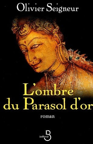 Livrenpoche : L'ombre du parasol d'or - Olivier Seigneur - Livre