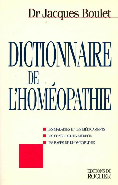 Livrenpoche : Dictionnaire de l'homéopathie 1997 - Jacques Boulet - Livre