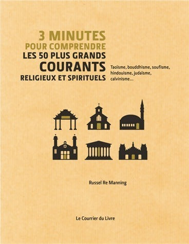 3 minutes pour comprendre les 50 plus grandes théories religieuses et spirituelles - Russel Re Manning - Livre