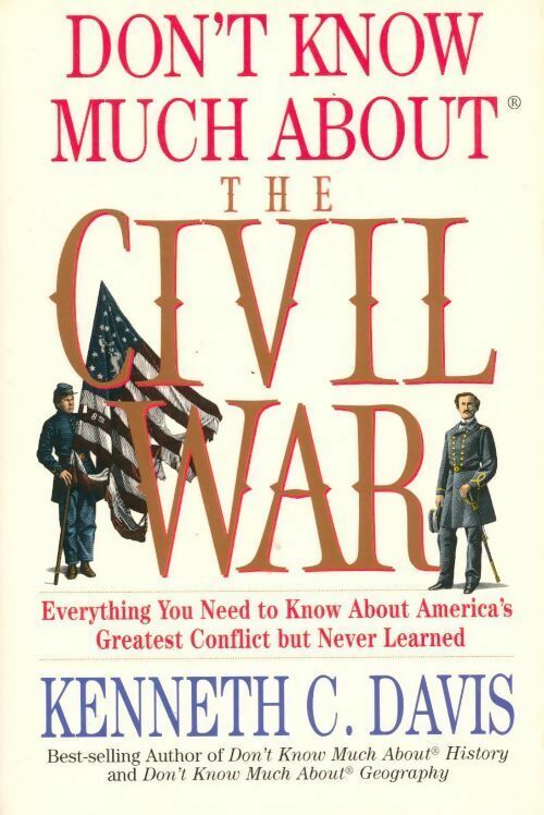 Livrenpoche : Don't know much about the civil war - Kenneth C. Davis - Livre