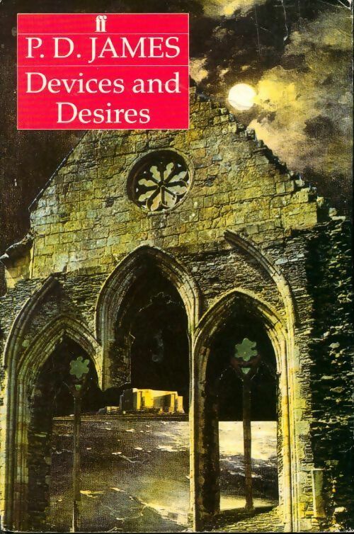 Devices and desires - Phyllis Dorothy James ; P. D. James -  Faber and Faber - Livre