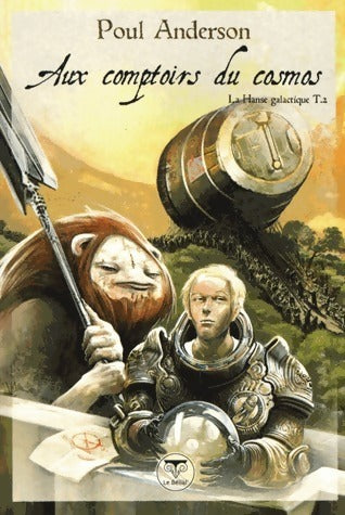 Livrenpoche : La hanse galactique Tome II : Aux comptoirs du cosmos - Poul Anderson - Livre