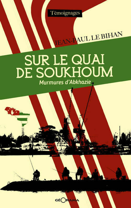 Sur le quai de Soukhoum. Murmures d'Abkhazie - Jean-Paul Le Bihan - Livre