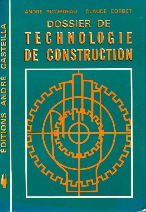 Livrenpoche : Dossier de technologie de construction - Claude Corbet - Livre