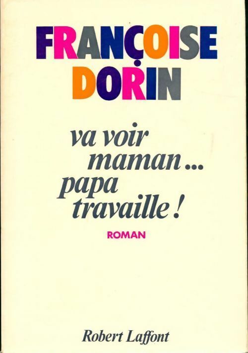 Livrenpoche : Va voir maman... Papa travaille ! - Françoise Dorin - Livre