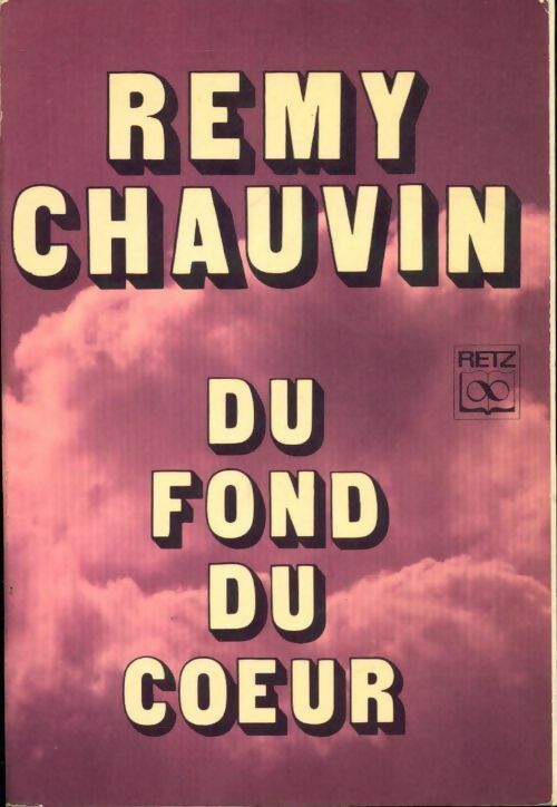 Livrenpoche : Du fond du coeur - Rémy Chauvin - Livre