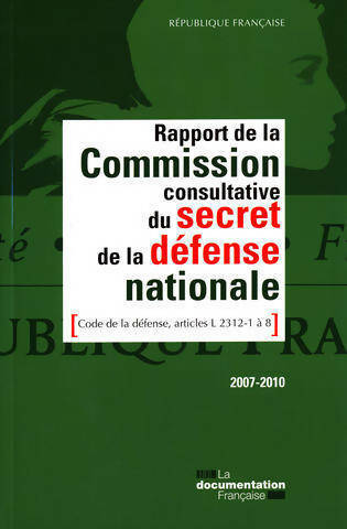 Livrenpoche : Rapport de la commission consultative du secret de la défense nationale 2007-2010 - Collectif - Livre