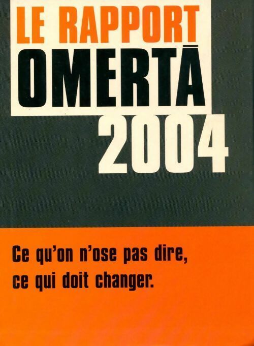 Livrenpoche : Le rapport Omerta 2004 - Sophie Coignard - Livre