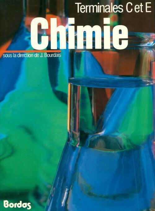 Livrenpoche : Chimie terminales C et E - Jacques Bourdais - Livre