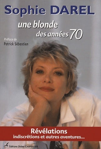 Livrenpoche : Une blonde des années 70 - Sophie Darel - Livre