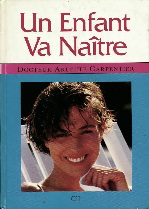 Livrenpoche : Un enfant va naître - Arlette Dr Carpentier - Livre
