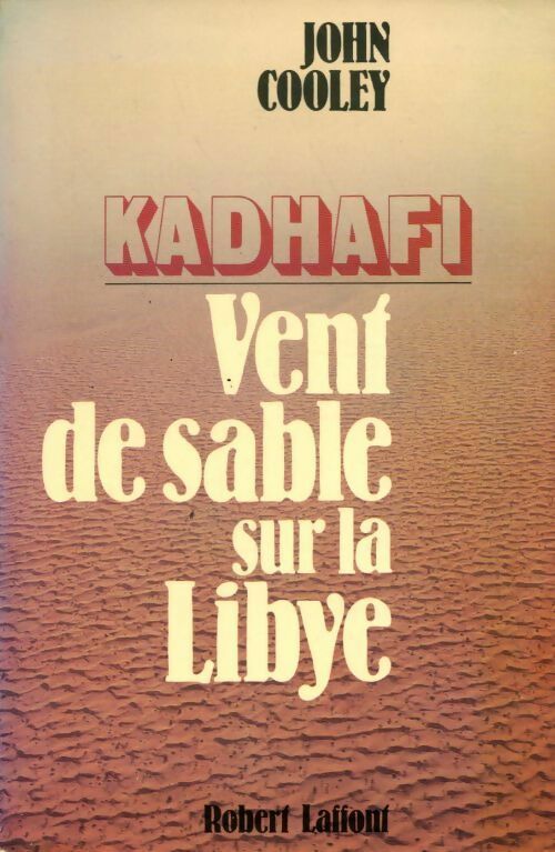 Livrenpoche : Kadhafi. Vent de sable sur la Libye - John Cooley - Livre