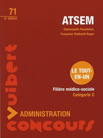 Livrenpoche : ATSEM. Filière médico-sociale catégorie C. Le tout-en-un - Emmanuelle Pouydebat - Livre