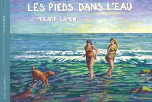 Livrenpoche : Les pieds dans l'eau - Roland Lamon - Livre