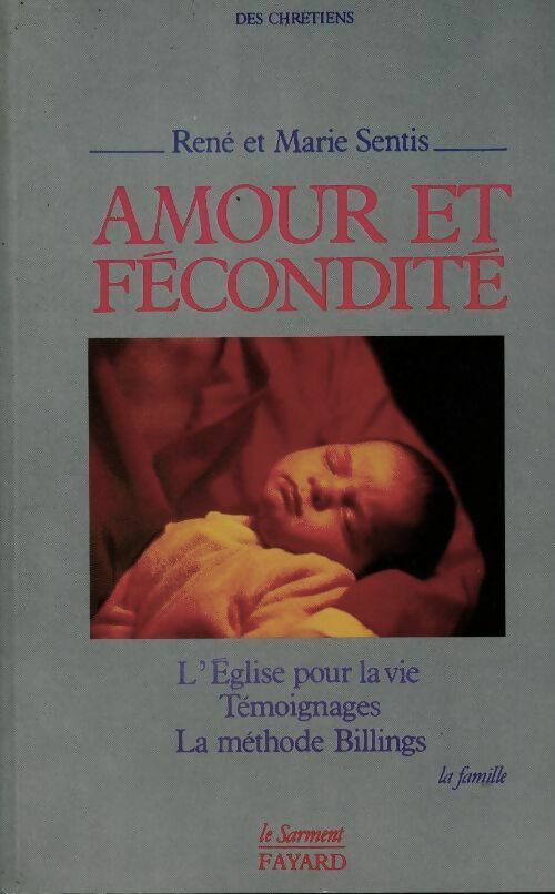 Livrenpoche : Amour et fécondité. L'Église pour la vie, la méthode Billings, témoignages - René Sentis - Livre